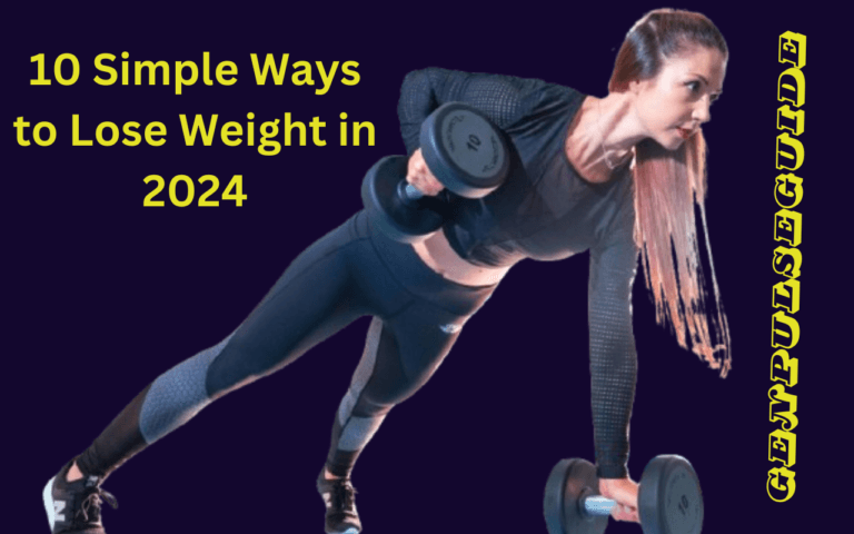 10 Simple Ways to Lose Weight in 2024